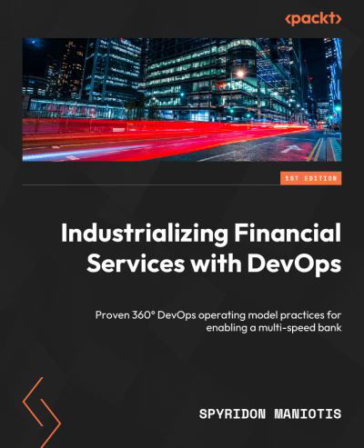 Cover for Spyridon Maniotis · Industrializing Financial Services with DevOps (Taschenbuch) (2022)
