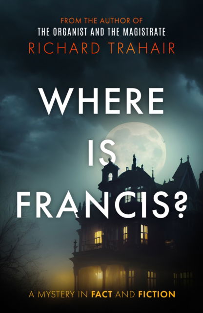 Cover for Richard Trahair · Where is Francis? (Paperback Book) (2025)