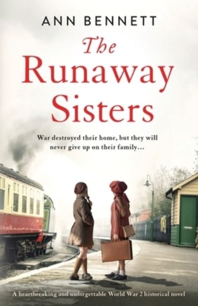 Cover for Ann Bennett · The Runaway Sisters: A heartbreaking and unforgettable World War 2 historical novel (Paperback Book) (2020)