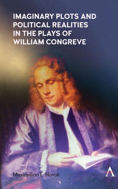 Cover for Maximillian E. Novak · Imaginary Plots and Political Realities in the Plays of William Congreve (Pocketbok) (2022)