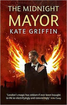 Cover for Kate Griffin · The Midnight Mayor: A Matthew Swift Novel (Paperback Book) (2010)