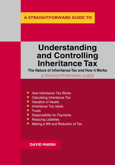 Cover for David Marsh · Understanding And Controlling Inheritance Tax: Revised 2019 (Paperback Book) (2019)