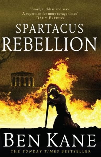 Cover for Ben Kane · Spartacus: Rebellion: (Spartacus 2) - Spartacus (Paperback Bog) (2013)