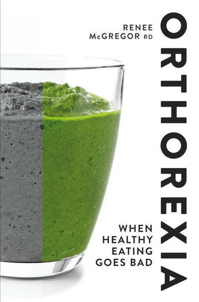 Cover for Renee McGregor · Orthorexia: When Healthy Eating Goes Bad (Pocketbok) (2017)