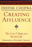 Cover for Chopra, Deepak, M.d. · Creating Affluence: the A-to-z Guide to a Richer Life (Paperback Bog) (1998)
