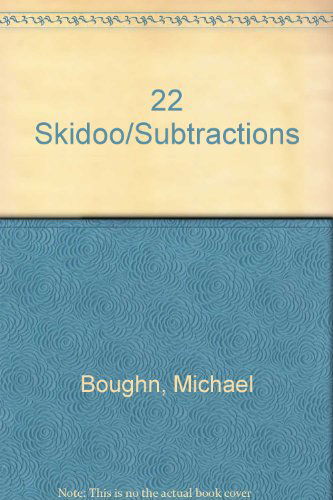 Cover for Michael Boughn · 22 Skidoo / Subtractions: opus minus one (Pocketbok) (2009)