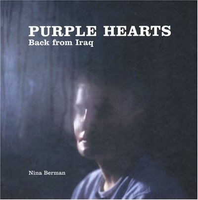 Cover for Nina Berman · Purple Hearts: Back from Iraq (Hardcover Book) (2004)