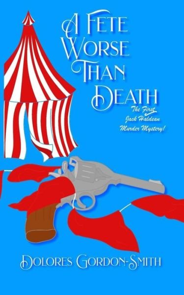 Cover for Dolores Gordon-Smith · A Fete Worse Than Death (Paperback Book) (2020)