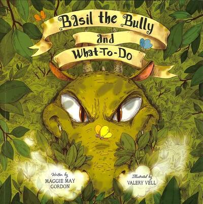 Cover for Maggie May Gordon · Basil the Bully and What-To-Do (Taschenbuch) (2020)