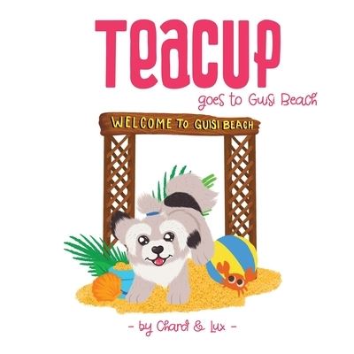 Cover for Chard · Teacup goes to Guisi Beach - The Adventures of Teacup (Paperback Book) (2021)