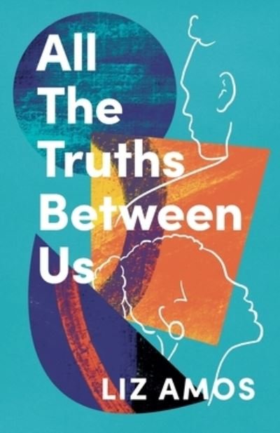 Cover for Liz Amos · All the Truths Between Us (Pocketbok) (2023)