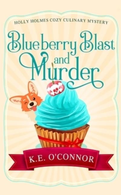 Cover for K E O'Connor · Blueberry Blast and Murder (Pocketbok) (2021)