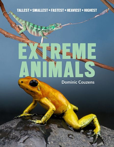 Cover for Dominic Couzens · Extreme Animals (Hardcover Book) (2015)