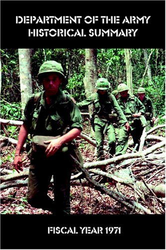 Department of the Army Historical Summary: Fiscal Year 1971 - William Bell - Livros - Ross & Perry, Inc. - 9781931839341 - 10 de outubro de 2003