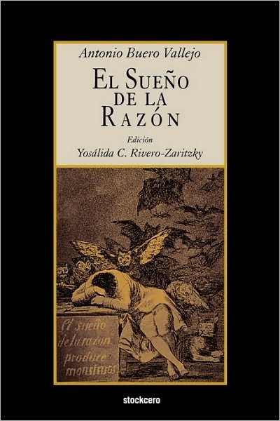 El Sueño De La Razón - Antonio Buero Vallejo - Kirjat - Stockcero - 9781934768341 - keskiviikko 14. heinäkuuta 2010