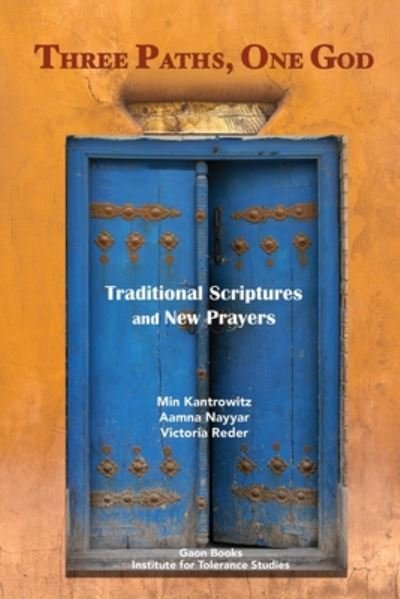 Cover for Min Kantrowitz · Three Paths, One God: Traditional Scriptures and New Prayers (Paperback Bog) [Paper edition] (2019)