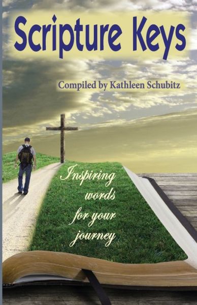 Cover for Kathleen Schubitz · Scripture Keys : Inspiring words for your journey (Pocketbok) (2016)