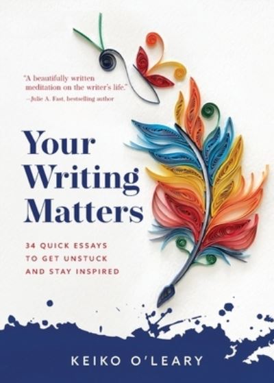 Cover for Keiko O'Leary · Your Writing Matters (Paperback Book) (2022)