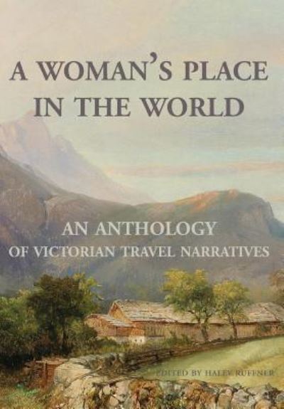 A Woman's Place in the World - Haley Ruffner - Books - Whitlock Publishing - 9781943115341 - April 18, 2019