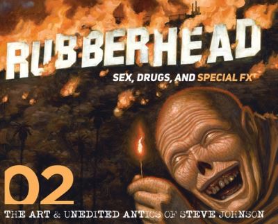 Rubberhead: Volume 2 - Steve Johnson - Książki - Dark Ink - 9781943201341 - 6 sierpnia 2021