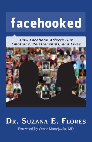 Cover for Suzana E. Flores · Facehooked: How Facebook Affects Our Emotions, Relationships, and Lives (Pocketbok) (2021)