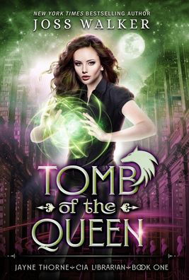 Cover for Joss Walker · Tomb of the Queen - Jayne Thorne, CIA Librarian (Hardcover Book) (2021)