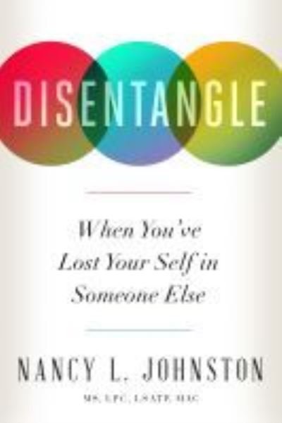 Cover for Nancy L. Johnston · Disentangle: When You've Lost Your Self in Someone Else (Taschenbuch) [2 Revised edition] (2021)