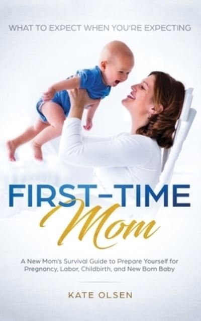 Cover for Olsen Kate · First-Time Mom (Hardcover bog) (2020)