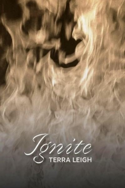 Cover for Terra Leigh · Ignite (Paperback Book) (2018)