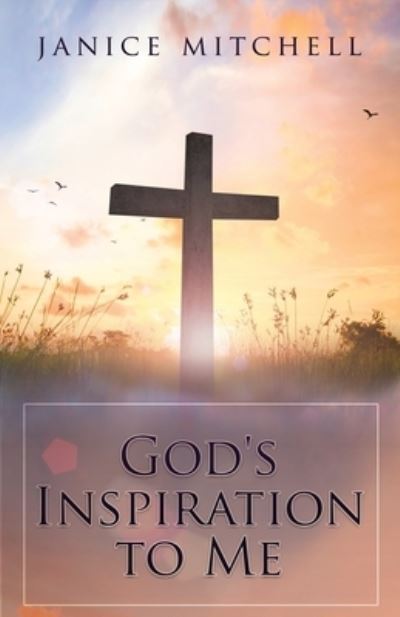 Cover for Janice Mitchell · God's Inspiration to Me (Paperback Book) (2021)