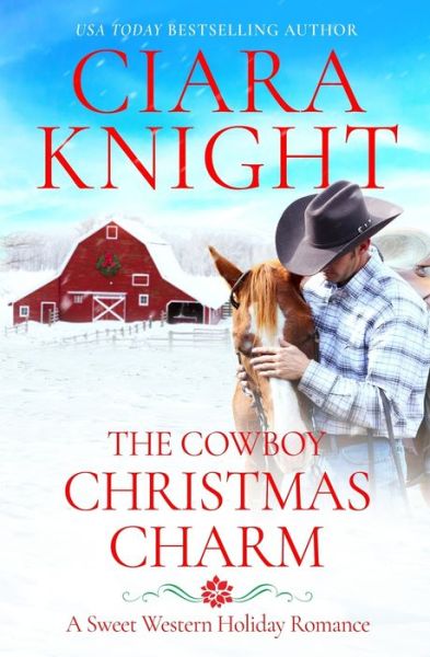 Cover for Ciara Knight · Cowboy Christmas Charm (Book) (2022)