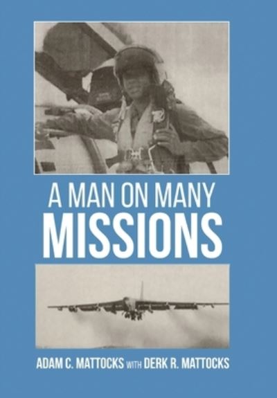 Cover for Adam Mattocks · Man on Many Missions (Book) (2024)