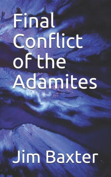 Cover for Jim Baxter · Final Conflict of the Adamites (Paperback Book) (2017)