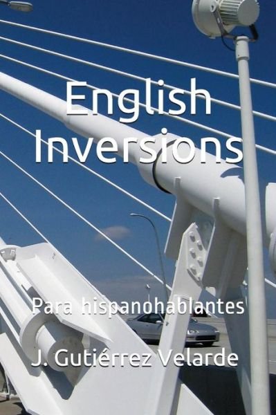 English Inversions - Guti - Livros - Independently Published - 9781976898341 - 14 de janeiro de 2018