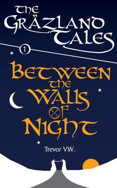 Trevor V W · Between the Walls of Night (Paperback Book) (2018)