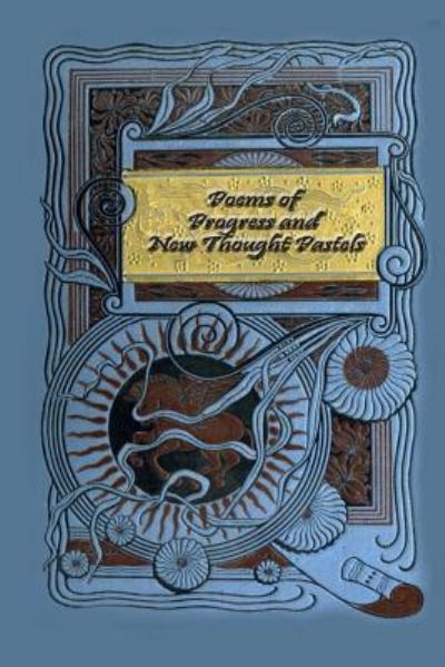 Cover for Ella Wheeler Wilcox · Poems of Progress and New Thought Pastels (Paperback Bog) (2018)