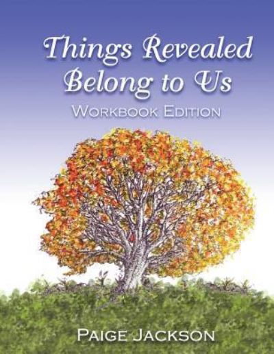 Cover for Paige Jackson · Things Revealed Belong to Us Workbook Edition (Paperback Book) (2018)