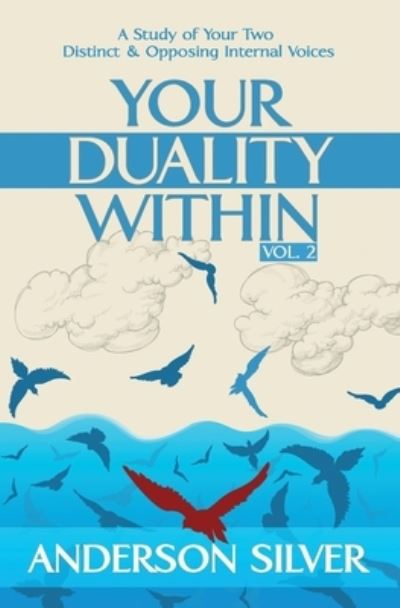 Vol 2 - Your Duality Within - Anderson Silver - Bøger - ISBN Canada - 9781999527341 - 13. november 2019