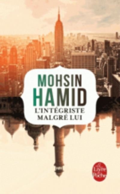 Cover for Mohsin Hamid · L'integriste malgre lui (Pocketbok) (2014)