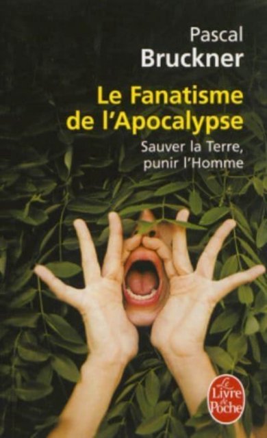 Cover for Pascal Bruckner · Le fanatisme de l'Apocalypse (Paperback Book) (2013)