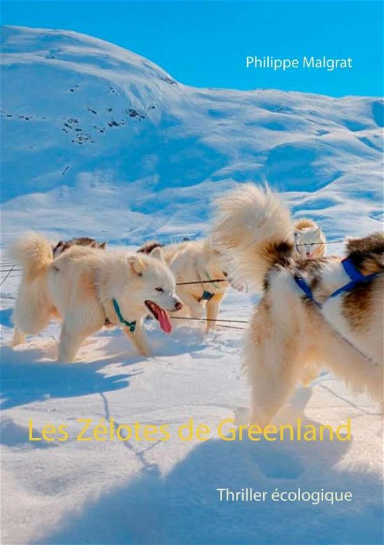 Cover for Malgrat · Les Zélotes de Greenland (Book) (2019)
