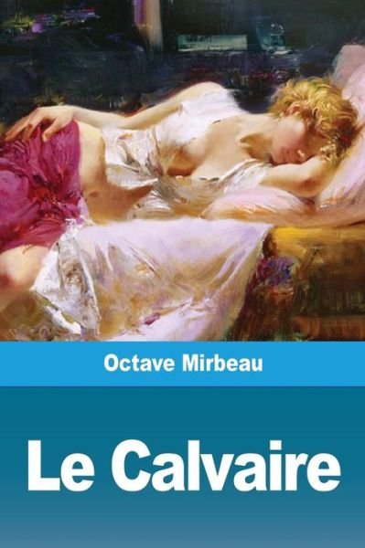 Cover for Octave Mirbeau · Le Calvaire (Paperback Book) (2019)
