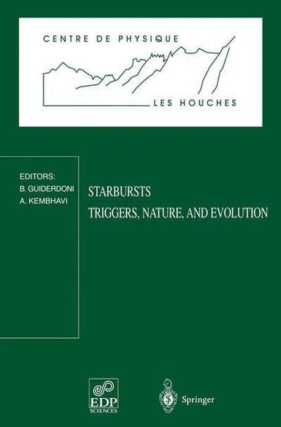 Bruno Guiderdoni · Starbursts Triggers, Nature, and Evolution: Les Houches School, September 17-27, 1996 - Centre de Physique des Houches (Pocketbok) [1998 edition] (1998)