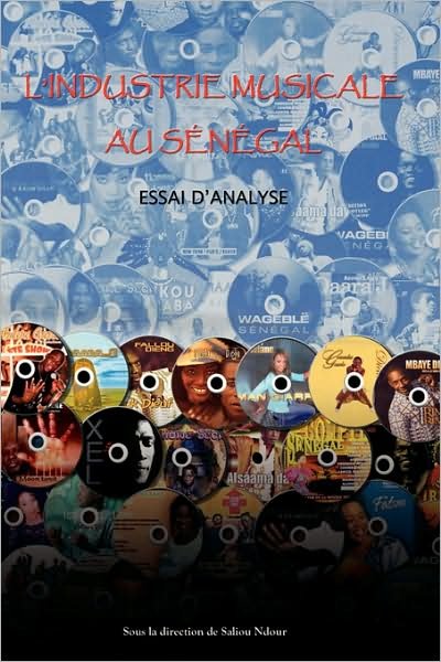 Cover for Saliou Ndour · L'Industrie Musicale Au Senegal: Essai d'analyse (Taschenbuch) (2008)