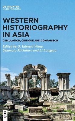 Cover for Q. Edward Wang · Western Historiography in Asia (Hardcover Book) (2022)