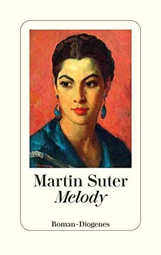 Cover for Martin Suter · Melody (Bog) (2023)