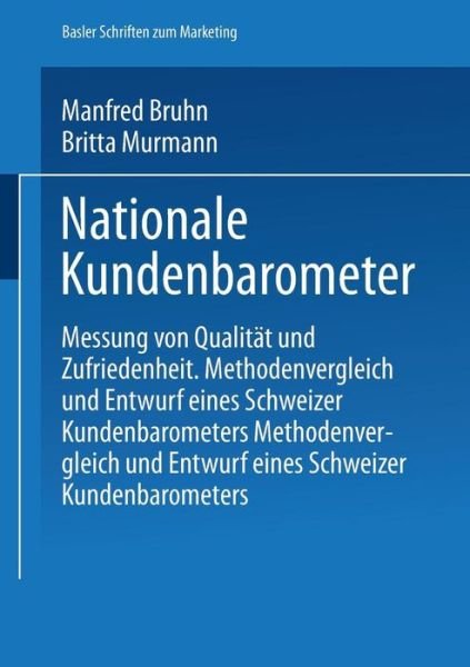 Cover for Manfred Bruhn · Nationale Kundenbarometer: Messung Von Qualitat Und Zufriedenheit - Basler Schriften Zum Marketing (Paperback Book) [1998 edition] (1998)