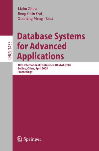 Cover for Lizhu Zhou · Database Systems for Advanced Applications: 10th International Conference, DASFAA 2005, Beijing, China, April 17-20, 2005, Proceedings - Lecture Notes in Computer Science (Paperback Bog) [2005 edition] (2005)