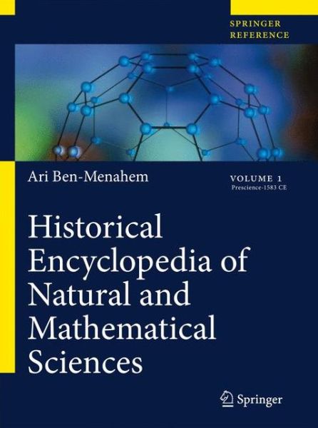 Cover for Ari Ben-menahem · Historical Encyclopedia of Natural and Mathematical Sciences (Hardcover Book) (2009)