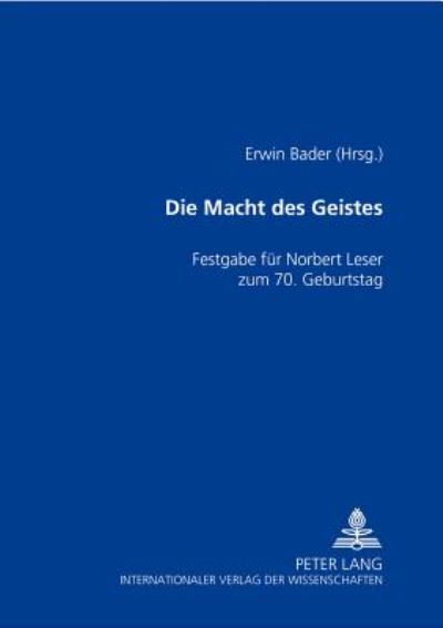 Cover for Die Macht Des Geistes: Festgabe Fuer Norbert Leser Zum 70. Geburtstag (Paperback Book) (2003)